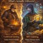 nft gaming vs traditional
